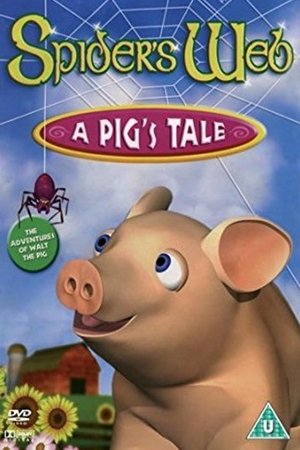 Spider's Web: A Pig's Tale Spider's Web: A Pig's Tale