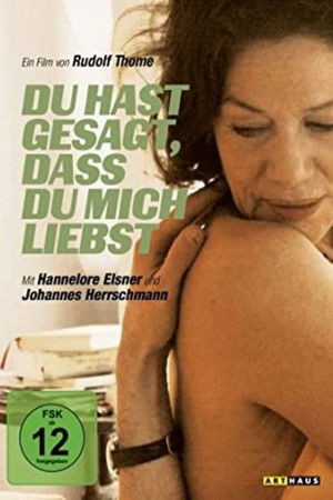 You Told Me, You Love Me You Told Me, You Love Me