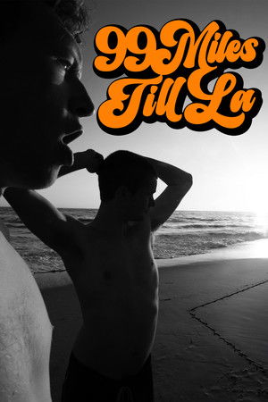 99 Miles Till LA 99 Miles Till LA