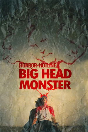 Horror Hotline... Big Head Monster Horror Hotline... Big Head Monster
