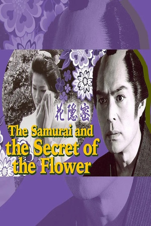 The Samurai and the Secret of the Flower The Samurai and the Secret of the Flower