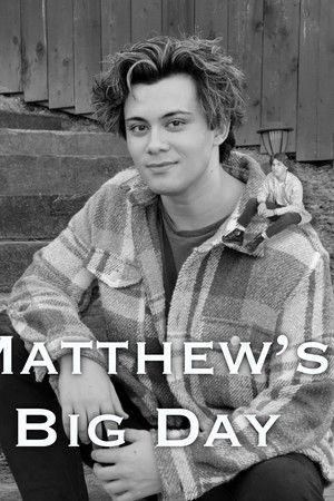 Matthew's Big Big Day
