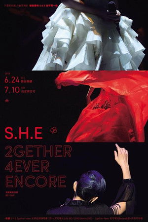 S.H.E 2GETHER 4EVER Encore Live Concert S.H.E 2GETHER 4EVER Encore Live Concert