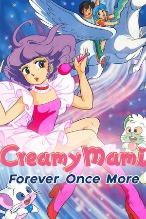 Creamy Mami: Forever Once More Creamy Mami: Forever Once More
