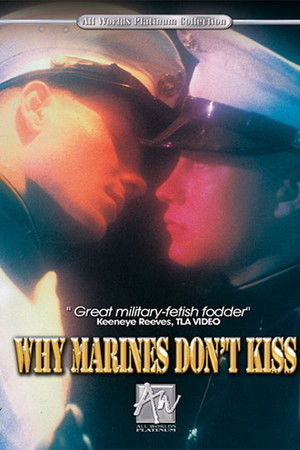 Why Marines Don't Kiss Why Marines Don't Kiss