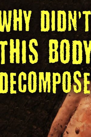 TED-Ed: Why Didn't This Body Decompose? TED-Ed: Why Didn't This Body Decompose?