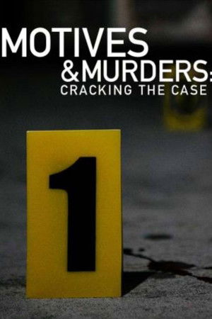 Motives & Murders: Cracking The Case Motives & Murders: Cracking The Case