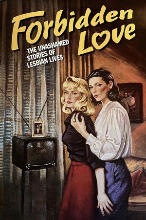 Forbidden Love: The Unashamed Stories of Lesbian Lives Forbidden Love: The Unashamed Stories of Lesbian Lives