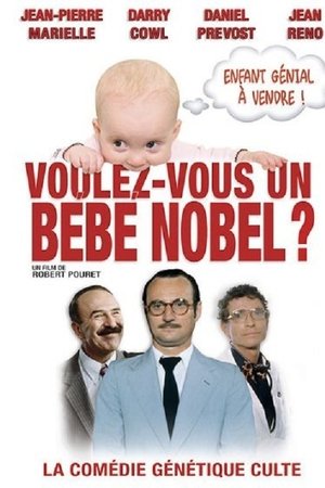 Voulez-vous un bébé Nobel ?