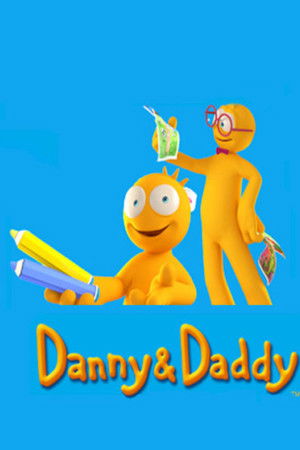 Danny & Daddy Danny & Daddy