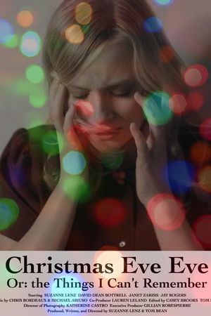 Christmas Eve Eve Or: the Things I Can't Remember Christmas Eve Eve Or: the Things I Can't Remember