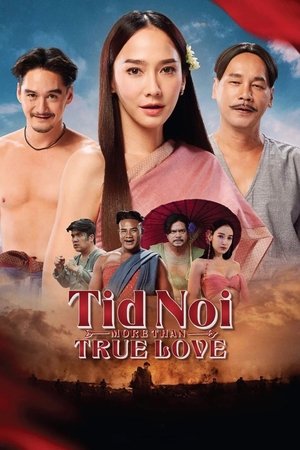 Tid Noi: More Than True Love Tid Noi: More Than True Love