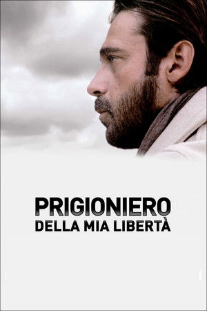 Prigioniero della mia libertà Prigioniero della mia libertà