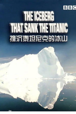 The Iceberg That Sank the Titanic The Iceberg That Sank the Titanic