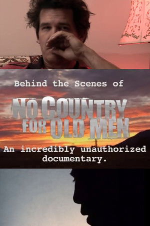 No Country for Old Men: Josh Brolin's Unauthorized Behind the Scenes No Country for Old Men: Josh Brolin's Unauthorized Behind the Scenes