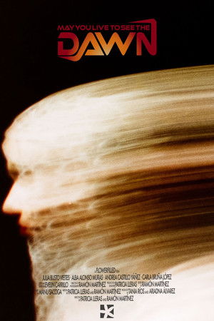 May You Live To See The Dawn May You Live To See The Dawn