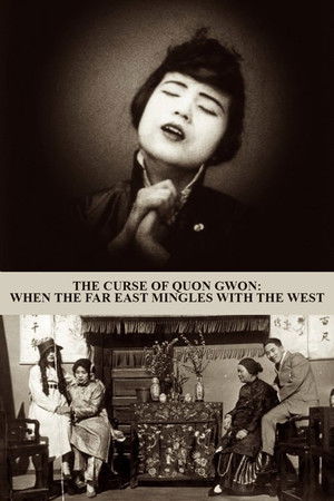 The Curse of Quon Gwon: When the Far East Mingles with the West The Curse of Quon Gwon: When the Far East Mingles with the West