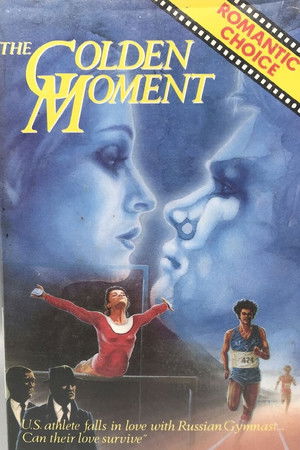 The Golden Moment: An Olympic Love Story The Golden Moment: An Olympic Love Story