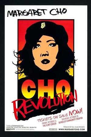 Margaret Cho: CHO Revolution Margaret Cho: CHO Revolution