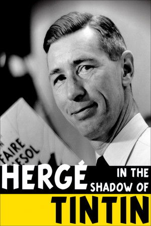 Hergé: In the Shadow of Tintin Hergé: In the Shadow of Tintin