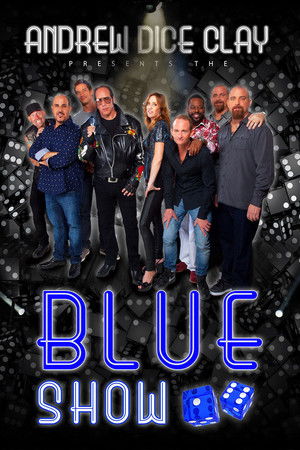 Andrew Dice Clay Presents the Blue Show Andrew Dice Clay Presents the Blue Show