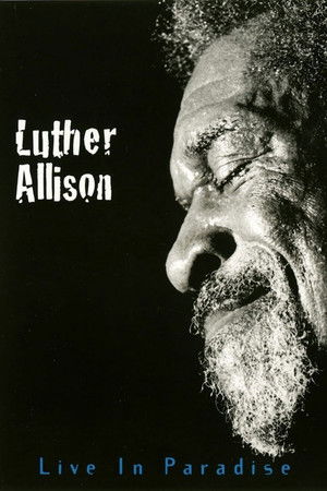 Luther Allison - Live in Paradise
