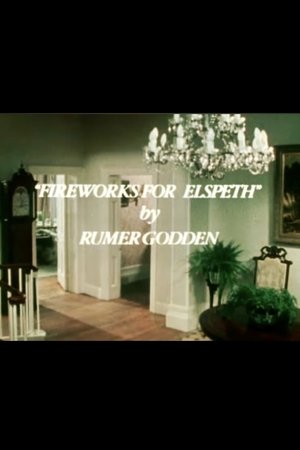 Fireworks for Elspeth Fireworks for Elspeth