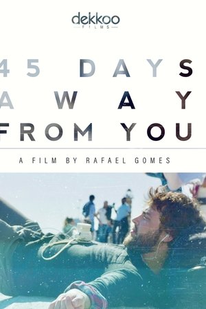 45 Days Away from You 45 Days Away from You