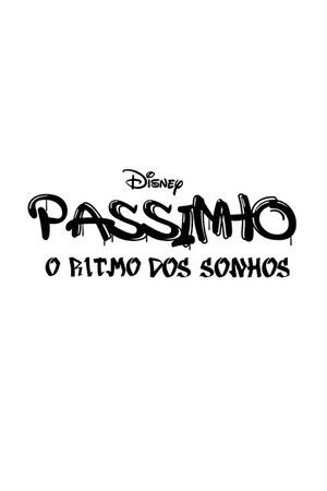 Passinho: O Ritmo dos Sonhos Passinho: O Ritmo dos Sonhos