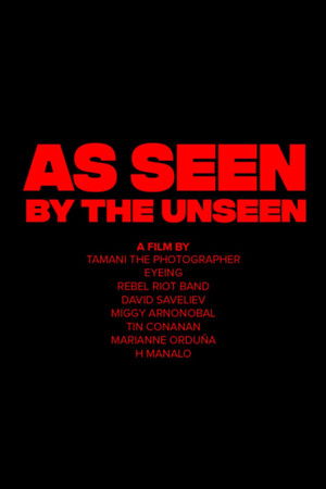 As Seen by the Unseen As Seen by the Unseen