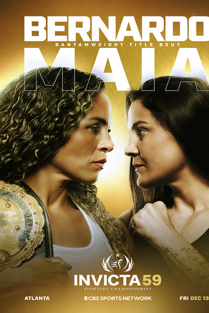Invicta FC 59: Bernardo vs. Maia Invicta FC 59: Bernardo vs. Maia