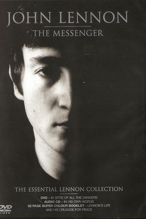 John Lennon: The Messenger John Lennon: The Messenger