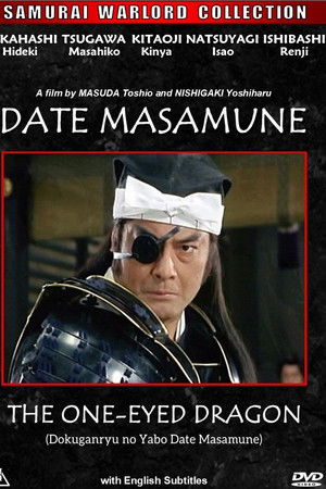 Date Masamune: The One-Eyed Dragon Date Masamune: The One-Eyed Dragon
