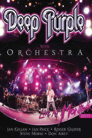 Deep Purple with Orchestra: Live at Montreux 2011 Deep Purple with Orchestra: Live at Montreux 2011