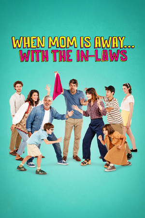 When Mom Is Away... With the In-laws When Mom Is Away... With the In-laws