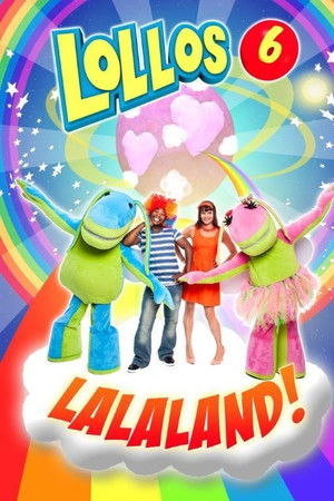 Lollos 6: Lalaland!
