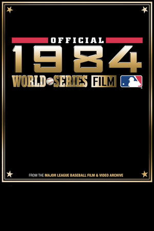 1984 Detroit Tigers: The Official World Series Film 1984 Detroit Tigers: The Official World Series Film