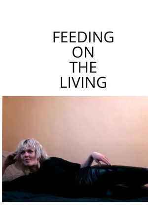 Feeding On The Living Feeding On The Living