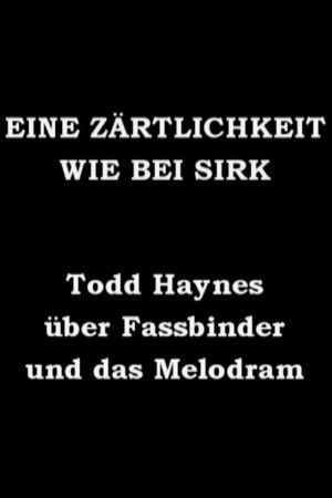 Eine Zärtlichkeit wie bei Sirk - Todd Haynes über Fassbinder und das Melodram Eine Zärtlichkeit wie bei Sirk - Todd Haynes über Fassbinder und das Melodram