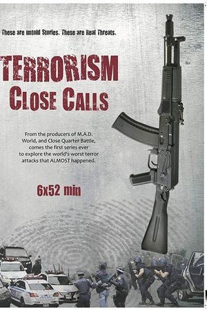 Terrorism Close Calls Terrorism Close Calls
