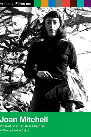 Joan Mitchell: Portrait of an Abstract Painter Joan Mitchell: Portrait of an Abstract Painter