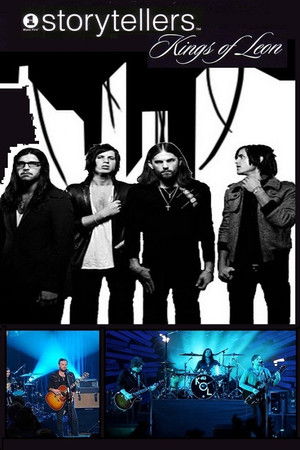 Kings of Leon: VH1 Storytellers Kings of Leon: VH1 Storytellers