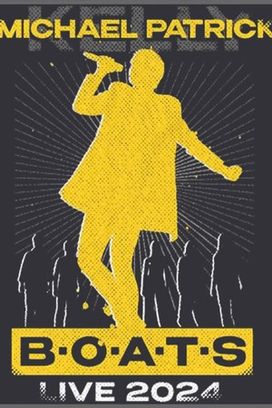 Michael Patrick Kelly: B·O·A·T·S LIVE