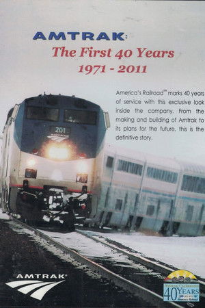 Amtrak: The First 40 Years 1971-2011