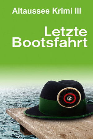 Letzte Bootsfahrt Letzte Bootsfahrt