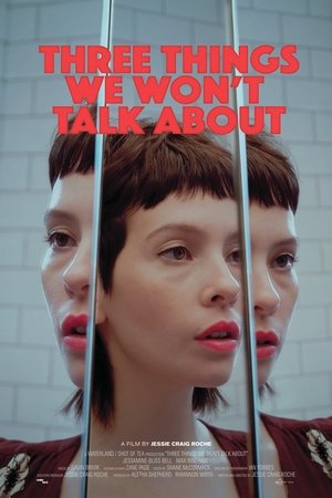Three Things We Won't Talk About Three Things We Won't Talk About