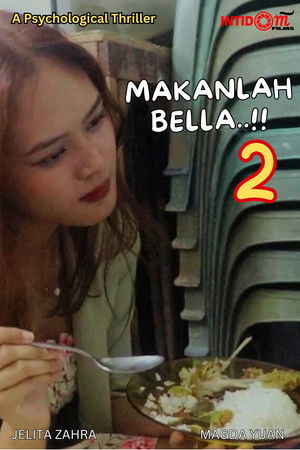 Makanlah, Bella..!! 2 Makanlah, Bella..!! 2