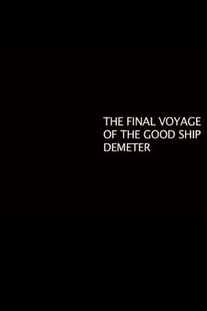 The Final Voyage of the Good Ship Demeter The Final Voyage of the Good Ship Demeter