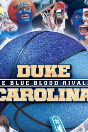 Duke-Carolina The Blue Blood Rivalry Duke-Carolina The Blue Blood Rivalry