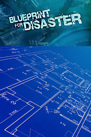 Blueprint for Disaster Blueprint for Disaster